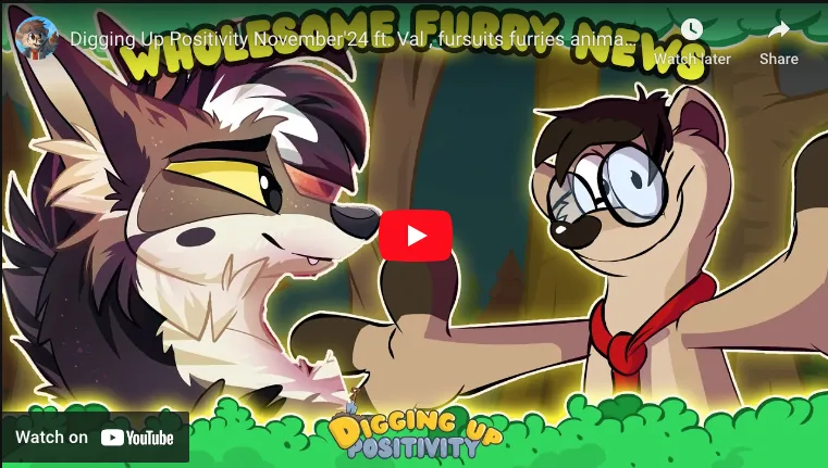 Digging Up Positivity November’24 ft. Val , fursuits furries animation and more!